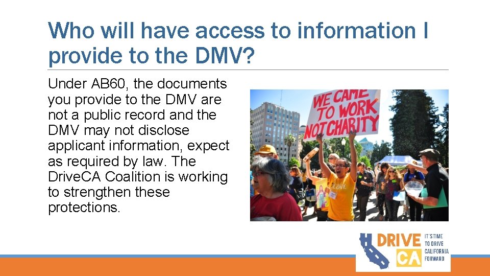 Who will have access to information I provide to the DMV? Under AB 60,