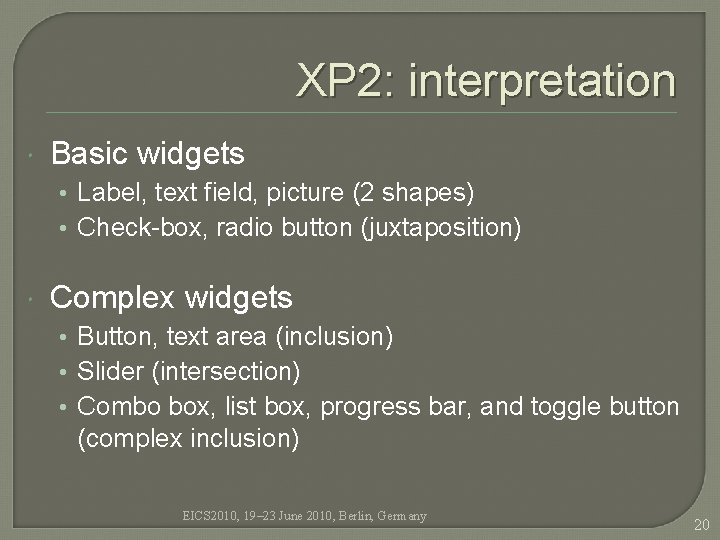 XP 2: interpretation Basic widgets • Label, text field, picture (2 shapes) • Check-box, XP 2: interpretation Basic widgets • Label, text field, picture (2 shapes) • Check-box,