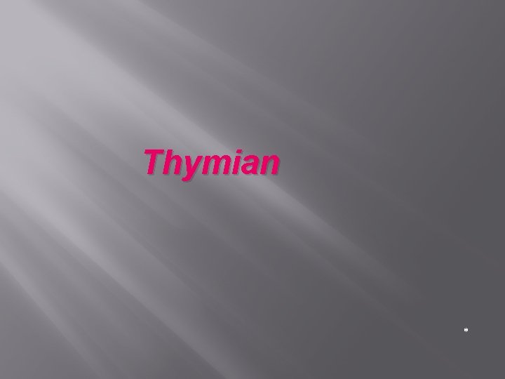 Thymian * 