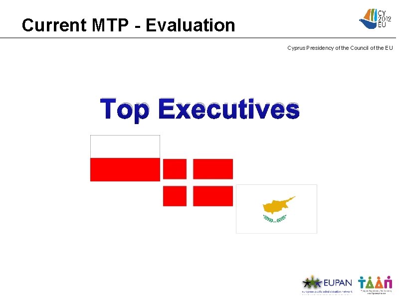 Current MTP - Evaluation Cyprus Presidency of the Council of the EU Top Executives