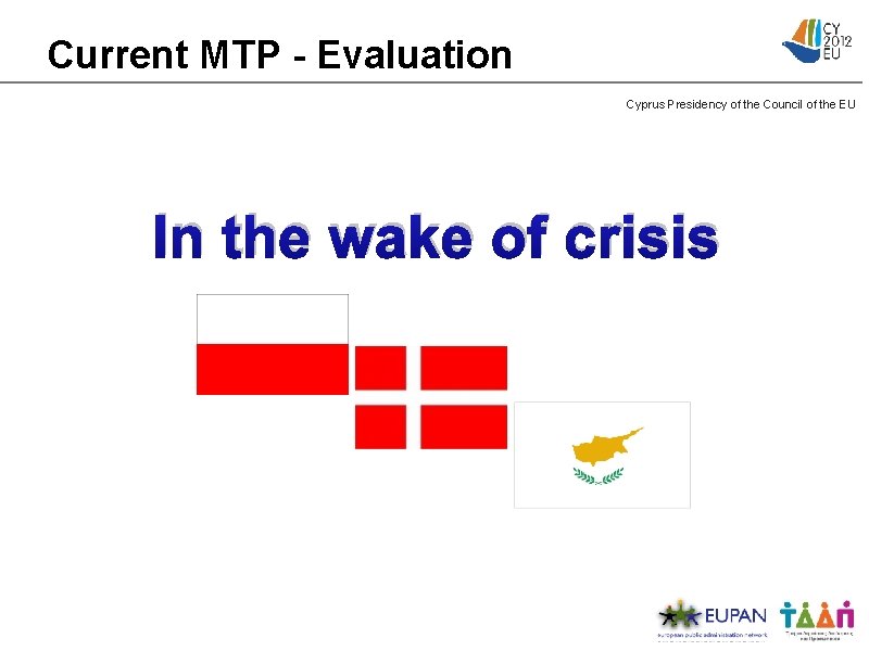Current MTP - Evaluation Cyprus Presidency of the Council of the EU In the