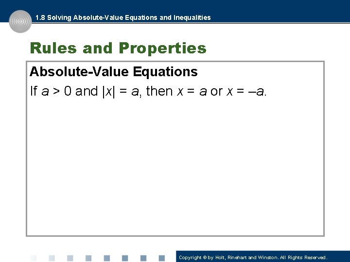 1. 8 Solving Absolute-Value Equations and Inequalities Rules and Properties Absolute-Value Equations If a