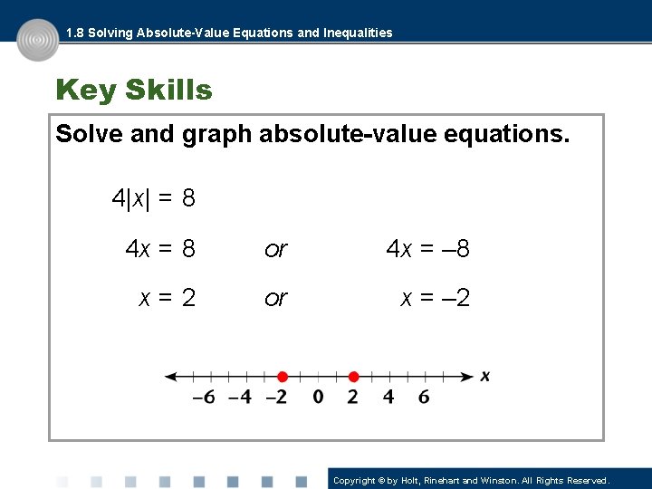 1. 8 Solving Absolute-Value Equations and Inequalities Key Skills Solve and graph absolute-value equations.