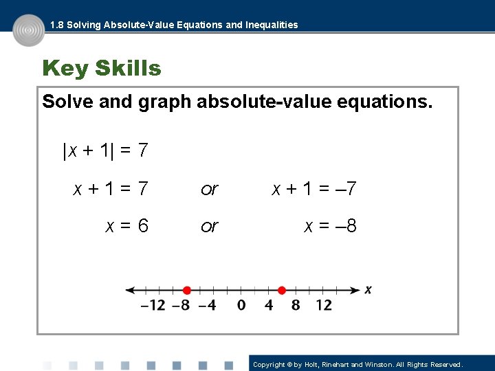 1. 8 Solving Absolute-Value Equations and Inequalities Key Skills Solve and graph absolute-value equations.