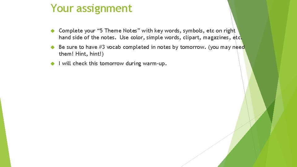 Your assignment Complete your “ 5 Theme Notes” with key words, symbols, etc on
