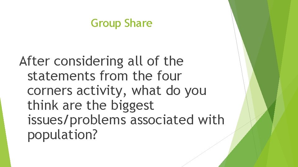 Group Share After considering all of the statements from the four corners activity, what