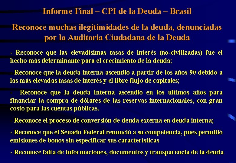 Informe Final – CPI de la Deuda – Brasil Reconoce muchas ilegitimidades de la