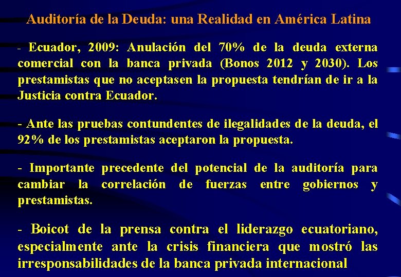 Auditoría de la Deuda: una Realidad en América Latina Ecuador, 2009: Anulación del 70%