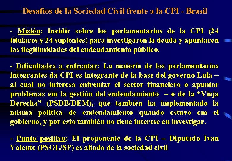 Desafios de la Sociedad Civil frente a la CPI - Brasil - Misión: Incidir