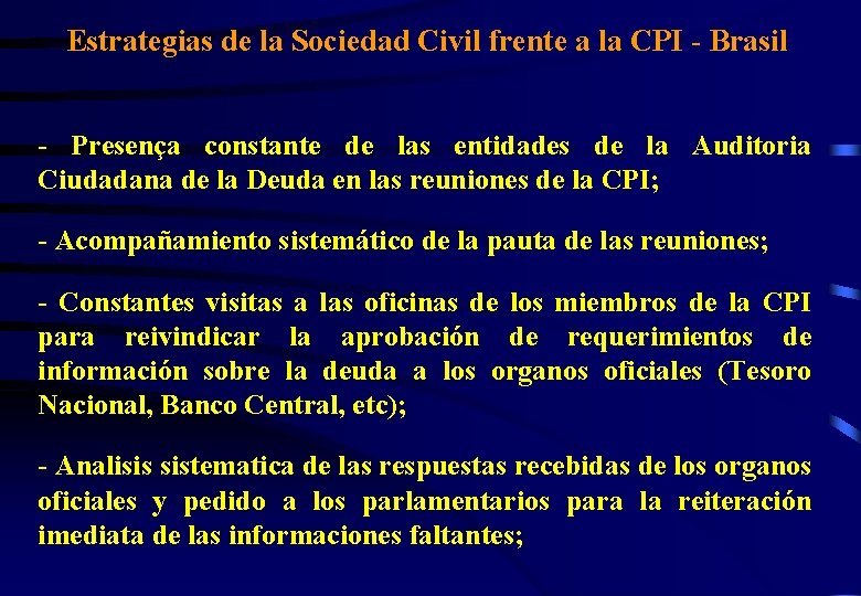 Estrategias de la Sociedad Civil frente a la CPI - Brasil - Presença constante