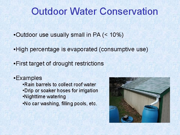 Outdoor Water Conservation • Outdoor use usually small in PA (< 10%) • High