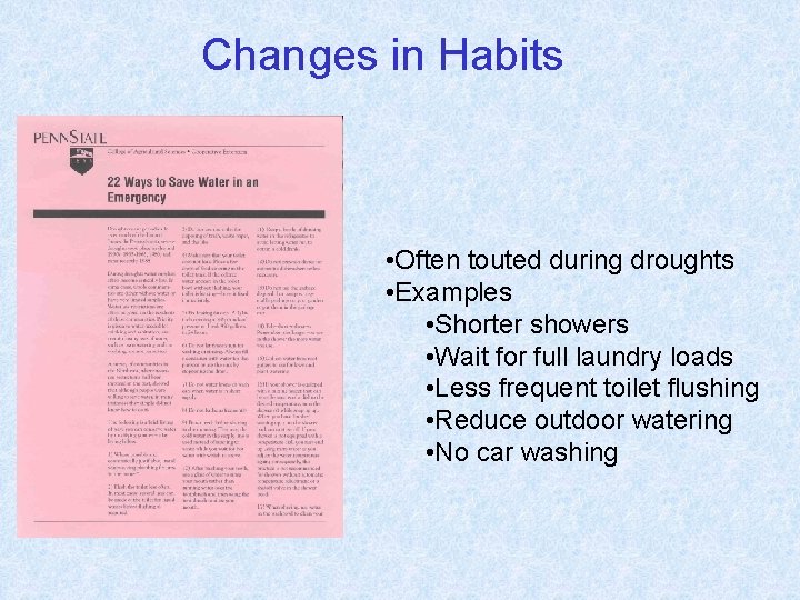 Changes in Habits • Often touted during droughts • Examples • Shorter showers •