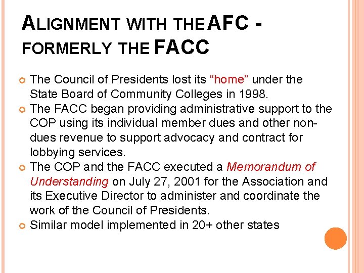 ALIGNMENT WITH THE AFC FORMERLY THE FACC The Council of Presidents lost its “home”