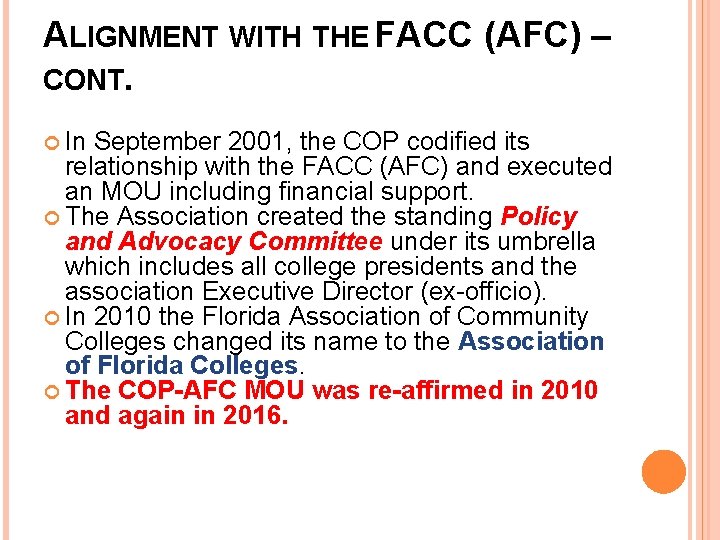 ALIGNMENT WITH THE FACC (AFC) – CONT. In September 2001, the COP codified its