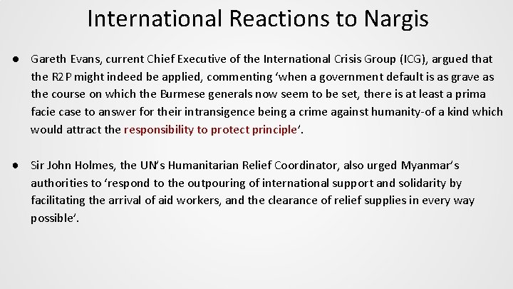 International Reactions to Nargis ● Gareth Evans, current Chief Executive of the International Crisis