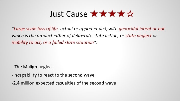 Just Cause ★★★★☆ “Large scale loss of life, actual or apprehended, with genocidal intent