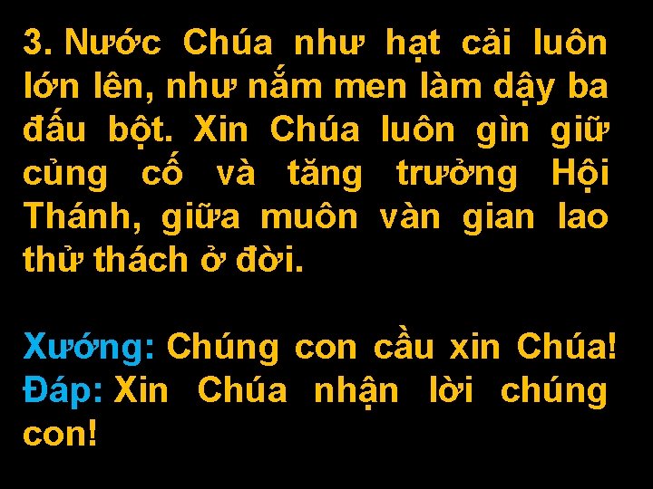 3. Nước Chúa như hạt cải luôn lớn lên, như nắm men làm dậy