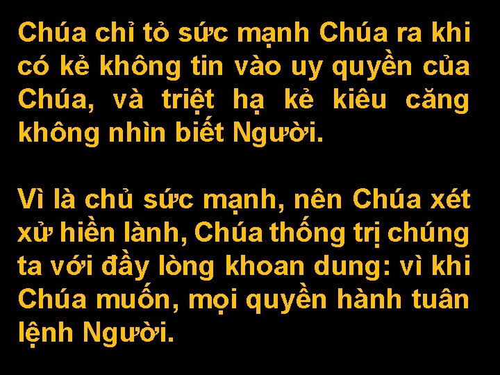 Chúa chỉ tỏ sức mạnh Chúa ra khi có kẻ không tin vào uy