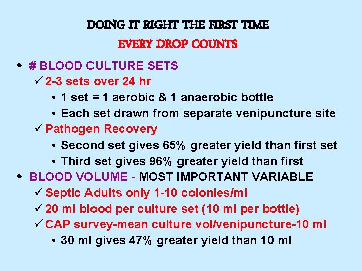 DOING IT RIGHT THE FIRST TIME EVERY DROP COUNTS w # BLOOD CULTURE SETS