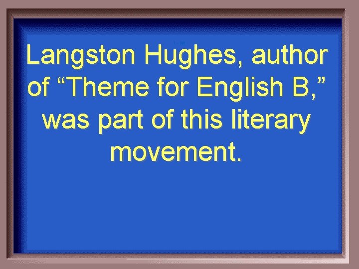 Langston Hughes, author of “Theme for English B, ” was part of this literary