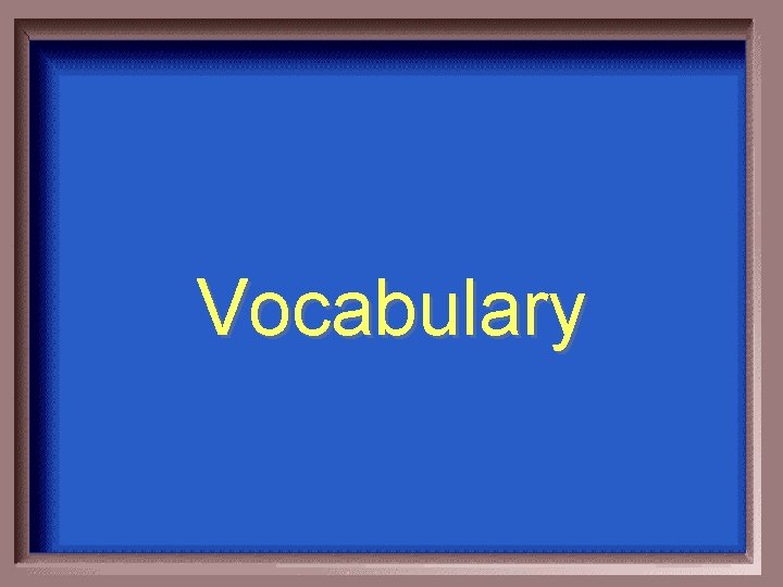 Vocabulary 