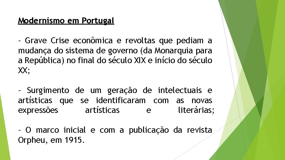 Modernismo em Portugal - Grave Crise econômica e revoltas que pediam a mudança do