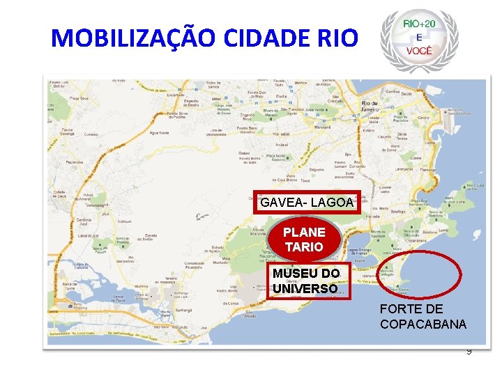 MOBILIZAÇÃO CIDADE RIO GAVEA- LAGOA PLANE TARIO MUSEU DO UNIVERSO FORTE DE COPACABANA 9