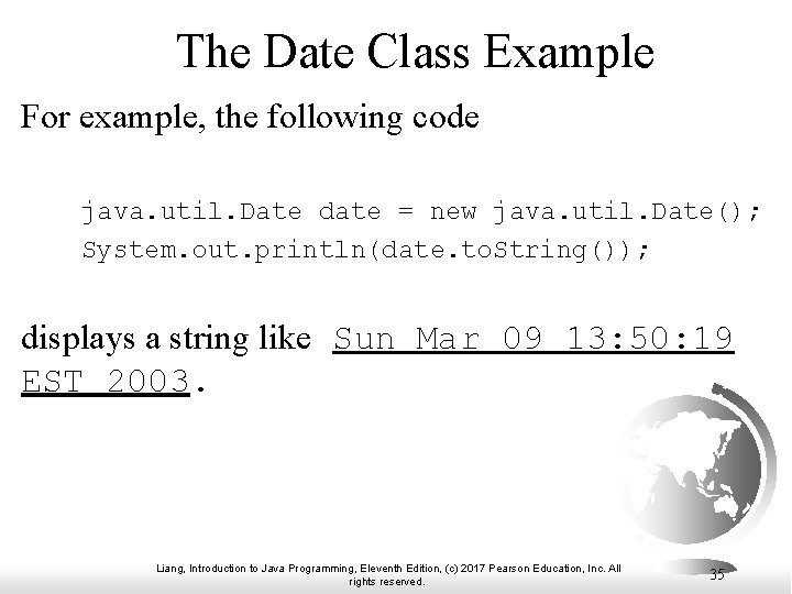 The Date Class Example For example, the following code java. util. Date date =
