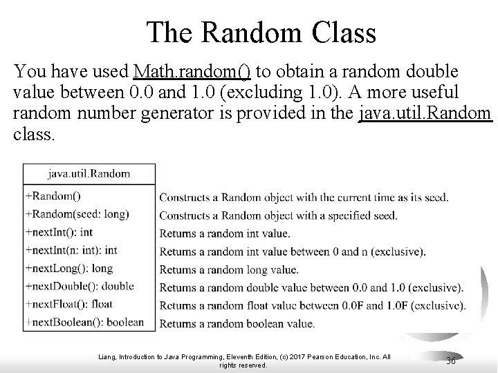 The Random Class You have used Math. random() to obtain a random double value