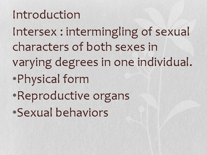 INTERSEX AND MICROSCOPIC IDENTIFICATION OF SEX Moderator Prof