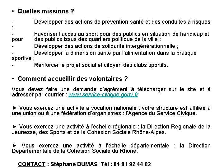  • Quelles missions ? Développer des actions de prévention santé et des conduites