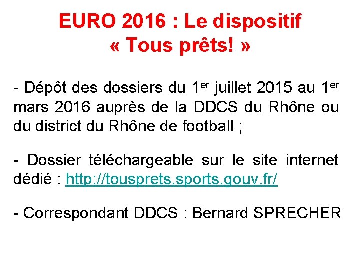 EURO 2016 : Le dispositif « Tous prêts! » - Dépôt des dossiers du