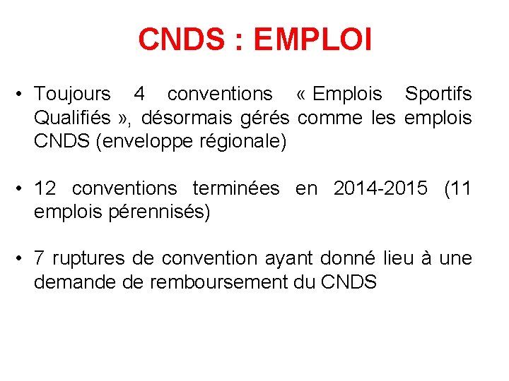 CNDS : EMPLOI • Toujours 4 conventions « Emplois Sportifs Qualifiés » , désormais