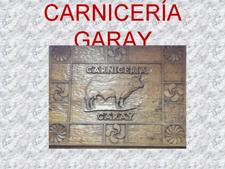CARNICERÍA GARAY 