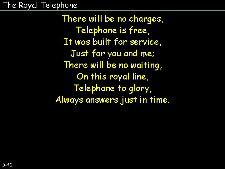 The Royal Telephone There will be no charges, Telephone is free, It was built