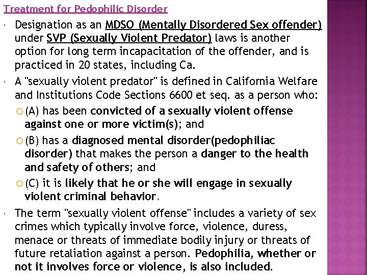 Treatment for Pedophilic Disorder Designation as an MDSO (Mentally Disordered Sex offender) under SVP