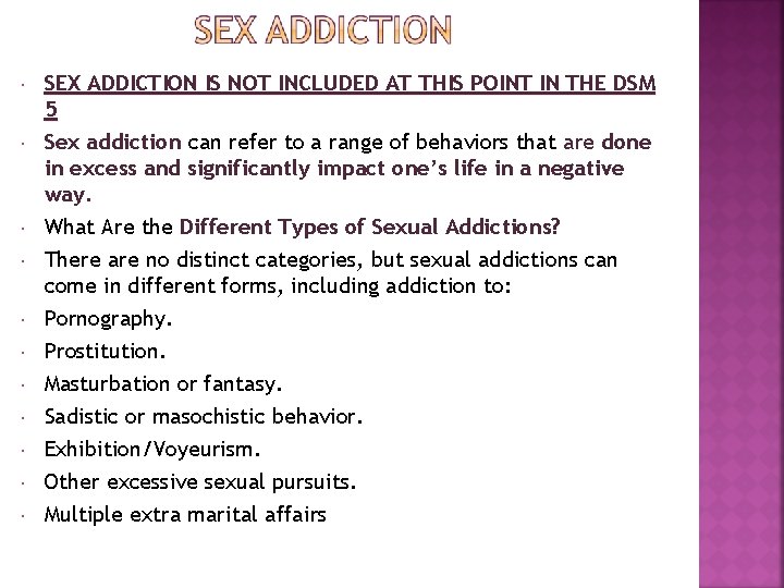  SEX ADDICTION IS NOT INCLUDED AT THIS POINT IN THE DSM 5 Sex