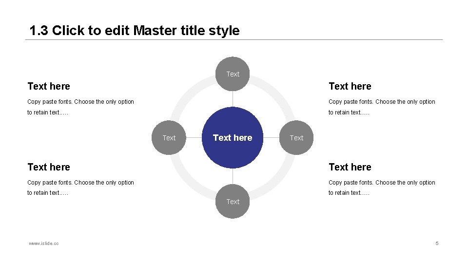 1. 3 Click to edit Master title style Text here Text here Copy paste