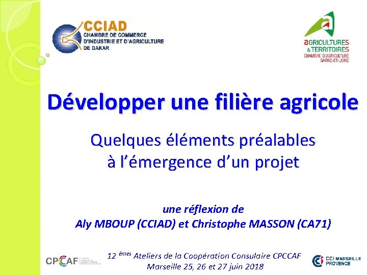 Développer une filière agricole Quelques éléments préalables à l’émergence d’un projet une réflexion de