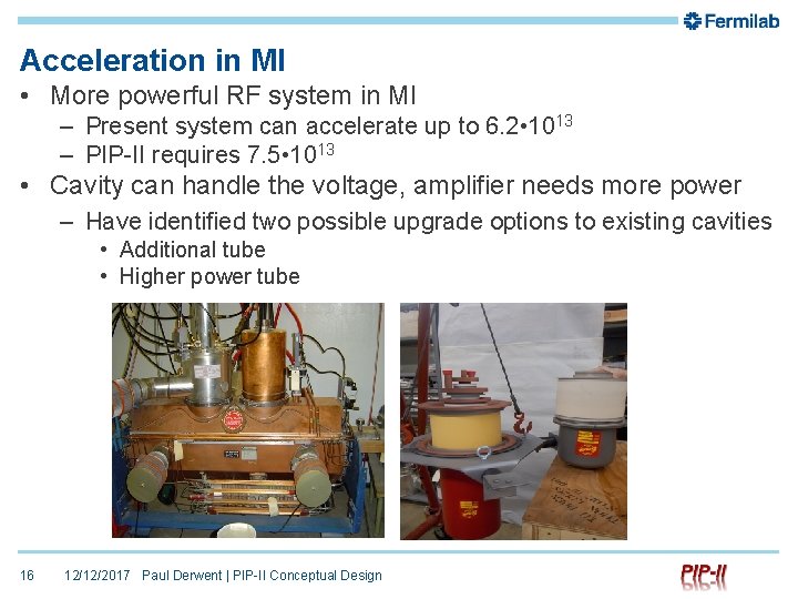 Acceleration in MI • More powerful RF system in MI – Present system can