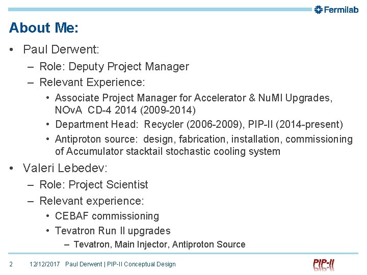 About Me: • Paul Derwent: – Role: Deputy Project Manager – Relevant Experience: •