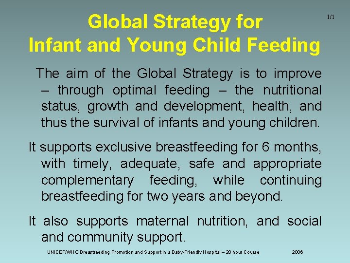 Global Strategy for Infant and Young Child Feeding The aim of the Global Strategy