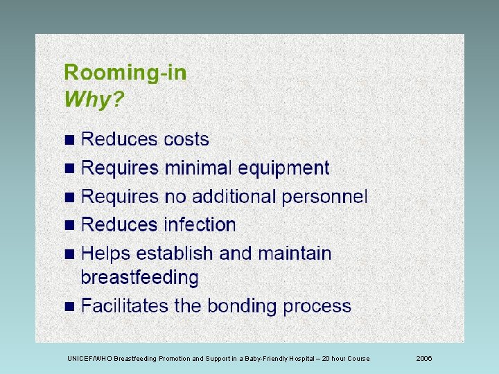UNICEF/WHO Breastfeeding Promotion and Support in a Baby-Friendly Hospital – 20 hour Course 2006