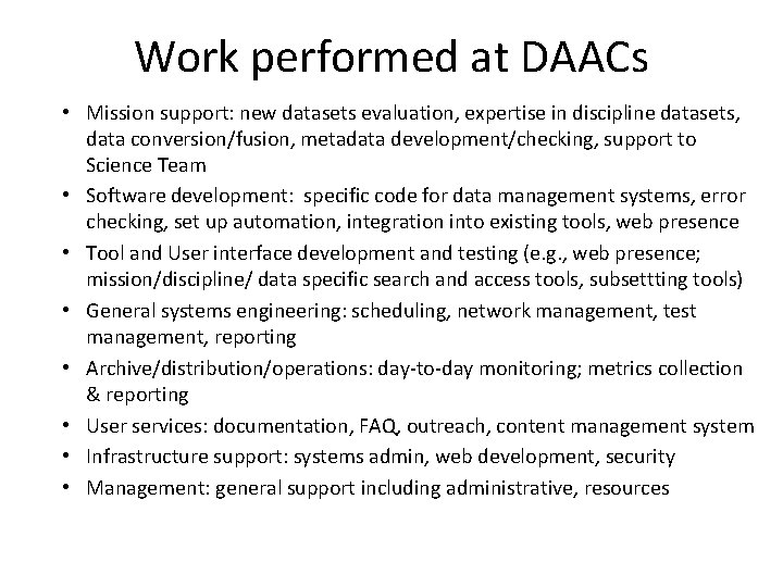 Work performed at DAACs • Mission support: new datasets evaluation, expertise in discipline datasets,