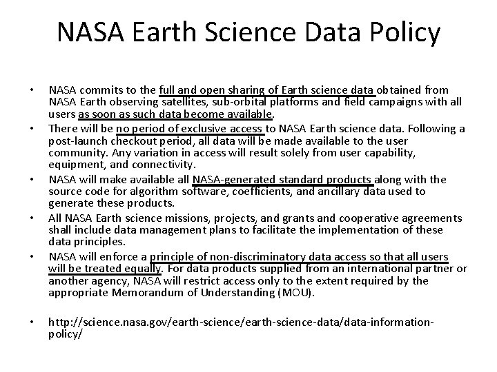 NASA Earth Science Data Policy • • • NASA commits to the full and