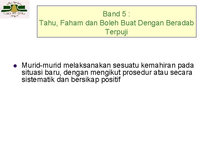 Band 5 : Tahu, Faham dan Boleh Buat Dengan Beradab Terpuji l Murid-murid melaksanakan