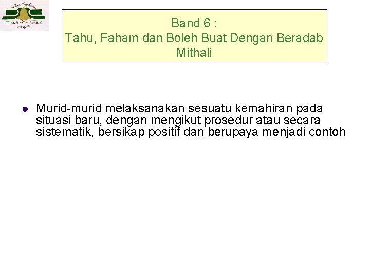 Band 6 : Tahu, Faham dan Boleh Buat Dengan Beradab Mithali l Murid-murid melaksanakan