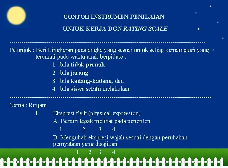 CONTOH INSTRUMEN PENILAIAN UNJUK KERJA DGN RATING SCALE ------------------------------------------------Petunjuk : Beri Lingkaran pada angka