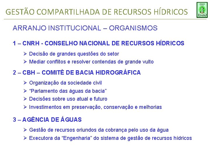 GESTÃO COMPARTILHADA DE RECURSOS HÍDRICOS ARRANJO INSTITUCIONAL – ORGANISMOS 1 – CNRH - CONSELHO