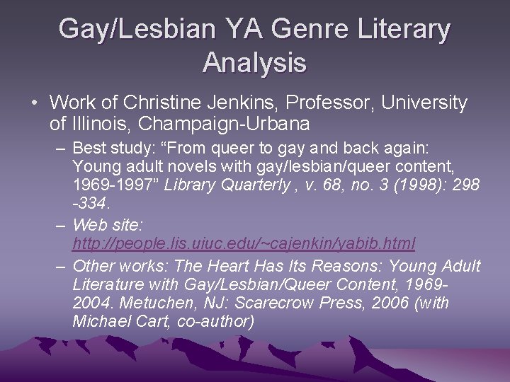 Gay/Lesbian YA Genre Literary Analysis • Work of Christine Jenkins, Professor, University of Illinois,